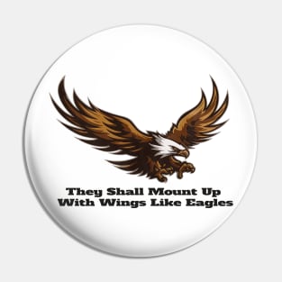 They Shall Mount up with Wings Like Eagles - Isaiah 41:31 Reminder Pin