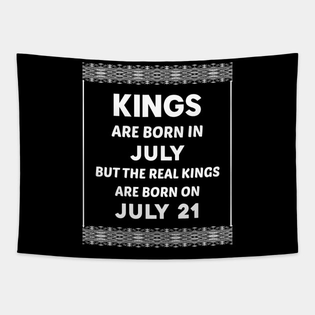 Birthday King White July 21 21st Tapestry by blakelan128