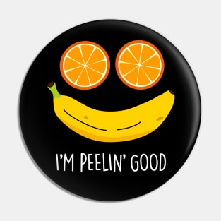 I'm Peeling Good Cute Fruit Pun. Pin