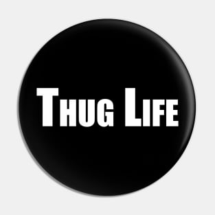 thug life Pin