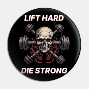 Lift Hard Die Strong Pin