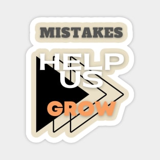 Mistakes help us grow Magnet