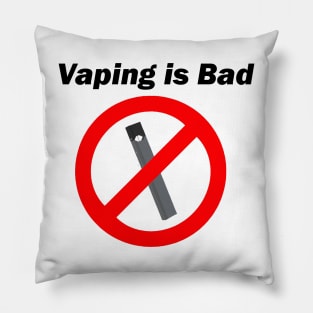 Vaping is Bad Pillow