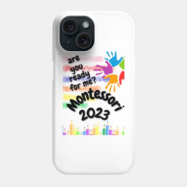 Montessori Are you ready for me Phone Case by Jaxybear