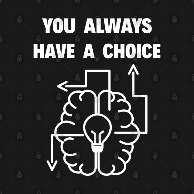 You Always Have a Choice by RIVEofficial