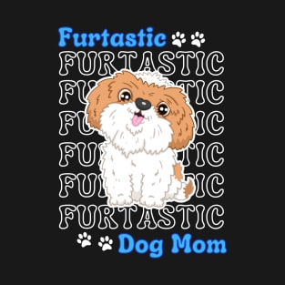 Shih Tzu Dog Mom Cute Shih Tzu Furtatsic Dog Mom Dog Lover T-Shirt