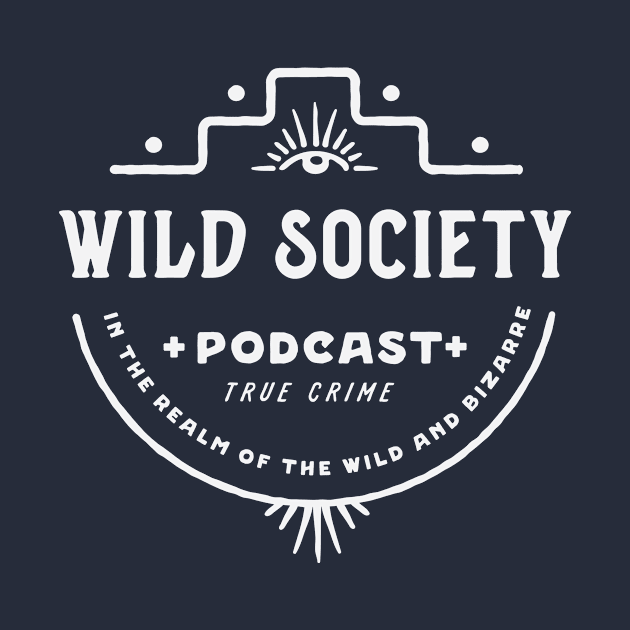 Wild Society Eye by Wild Society Podcast