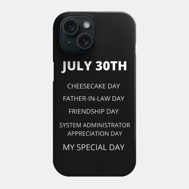 July 30th birthday, special day and the other holidays of the day. Phone Case by Edwardtiptonart