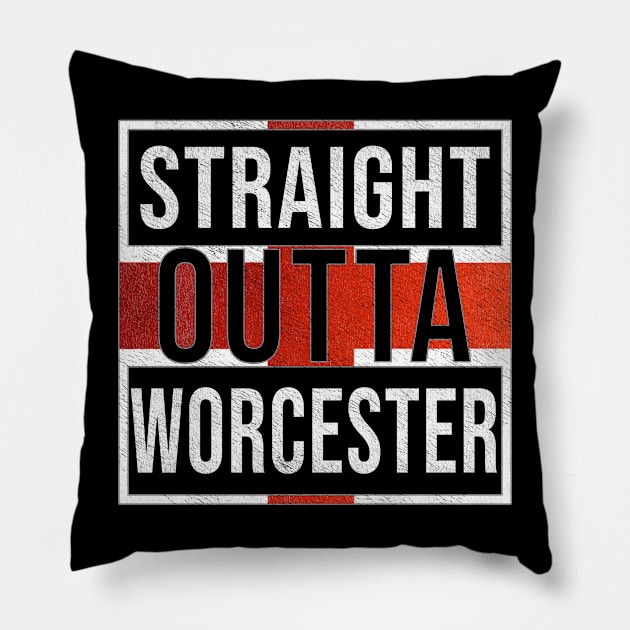 Straight Outta Worcester - Gift for England From Worcester Pillow by Country Flags