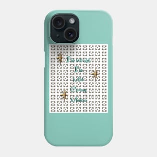 I’m not old I’m mid century modern Phone Case