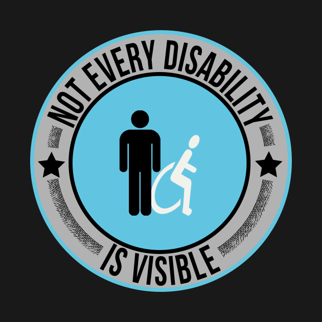 Not Every Disability is Visible Awareness Illness - Disability - T ...