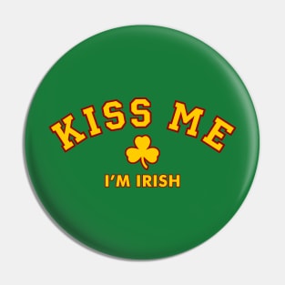 Kiss Me, I'm Irish Pin