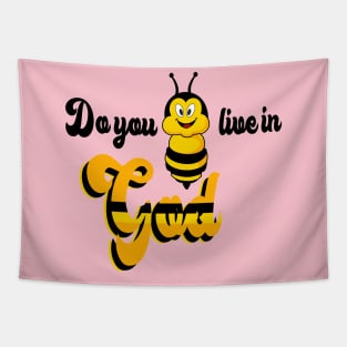 Do you beelive in god t shirt Tapestry