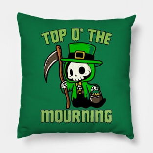 Top O' The Mourning To Ya! Pillow