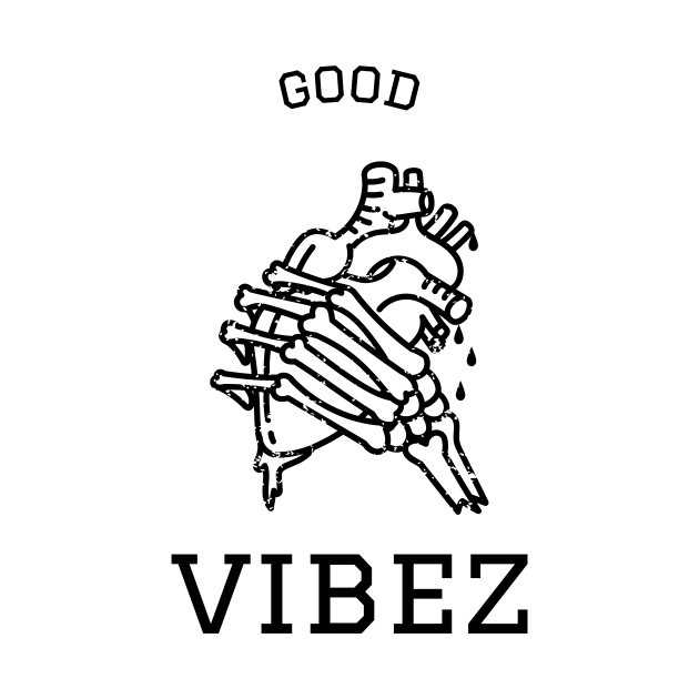 Good Vibes - Good vibez skull by Baldodesign LLC.