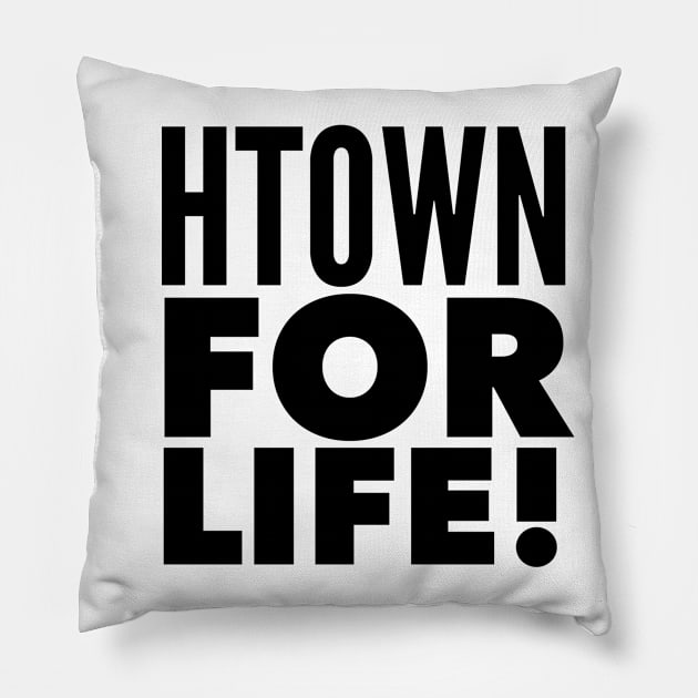 HTOWN For Life! Pillow by MessageOnApparel
