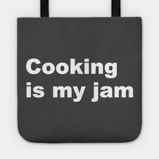 Cooking Is My Jam Tote