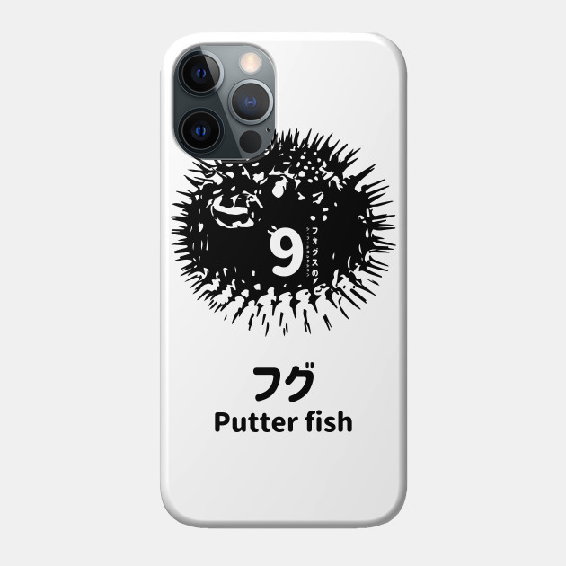 Fogs Seafood Collection No 9 Putter Fish Fugu On Japanese And English In Black フォグスのシーフードコレクション No 9フグ 日本語と英語 黒 Fugu Phone Case Teepublic