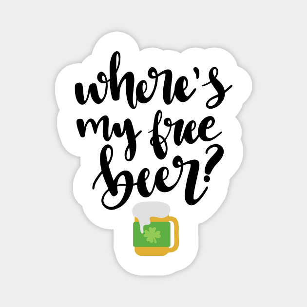 Where's My Free Beer Magnet by greenoriginals