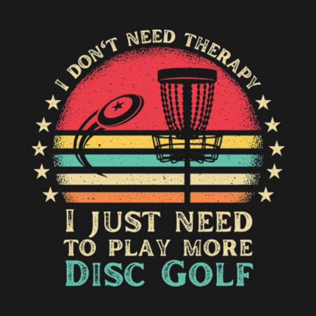 Funny Disc Golfing I Just Need To Play Disc Golf by larfly