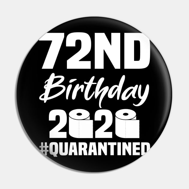 72nd Birthday 2020 Quarantined Pin by quaranteen