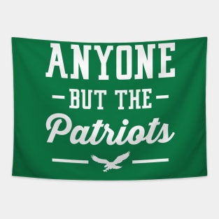 Anyone But The Patriots - Philadelphia T-Shirt Tapestry