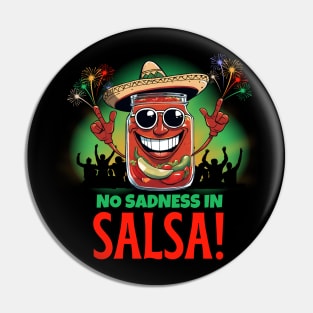 No Sadness In Salsa! Pin