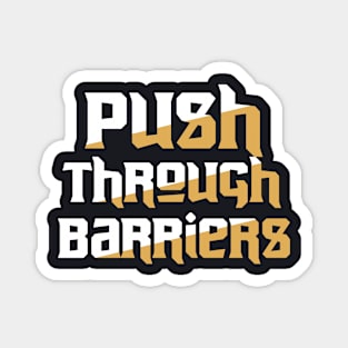 Push Through Barriers Magnet