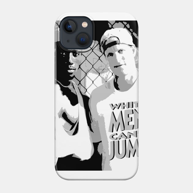 White Men Can't Jump - Basketball - Phone Case