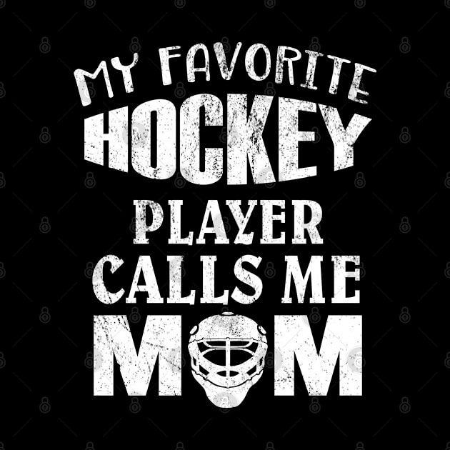 My Favorite Hockey Player Calls Me Mom - Funny Bandy Player design by Grabitees