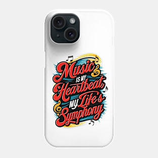 Music is my heartbeat, my life's symphony (2) Phone Case