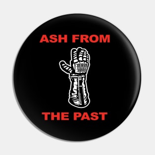 Ash From The Past Pin
