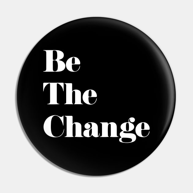 'Be The Change' Human Trafficking Shirt Pin by ourwackyhome