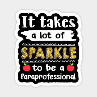 Untitled-It Takes A lot Of Sparkle To Be A Paraprofessional Magnet