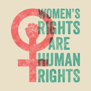 Women's Rights Are Human Rights T-Shirt