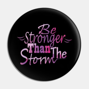 Be stronger than the storm Pin