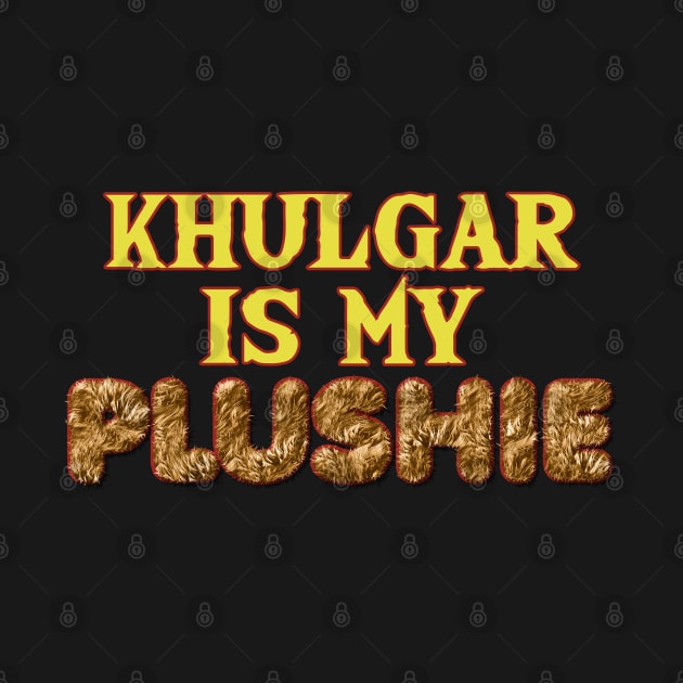 Khulgar is my plushie- Brown by Off the Beaten Path Musical