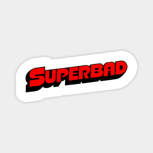 SUPERBAD Magnet