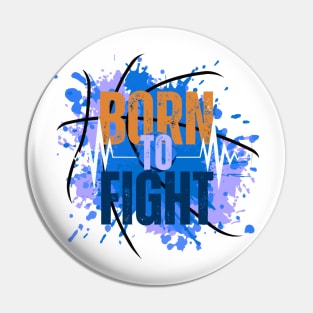 Born to fight Pin