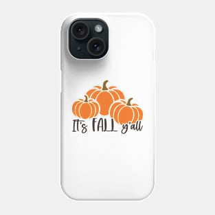 It's Fall Y'all | Fall Vibes Phone Case
