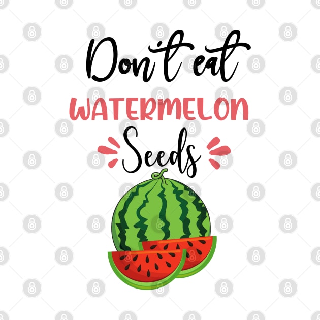 Don't Eat Watermelon Seed by AE Desings Digital
