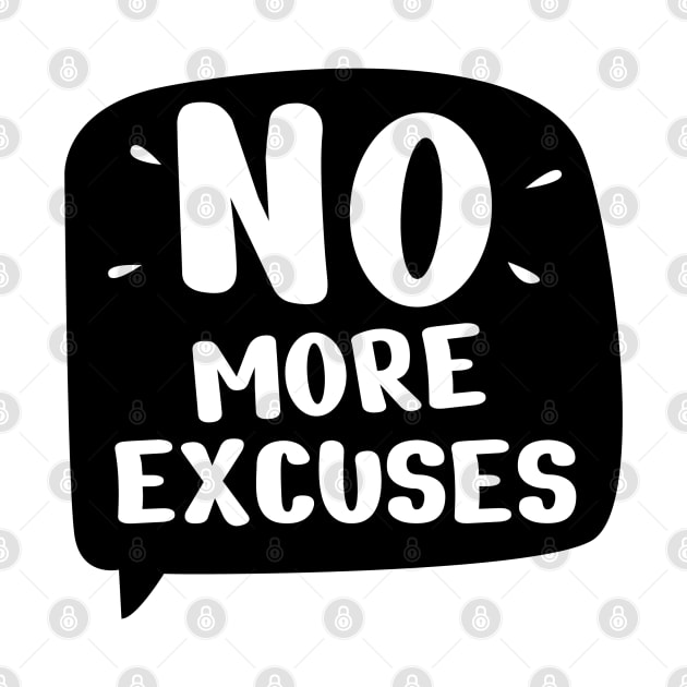 No more excuses typography design by BrightLightArts