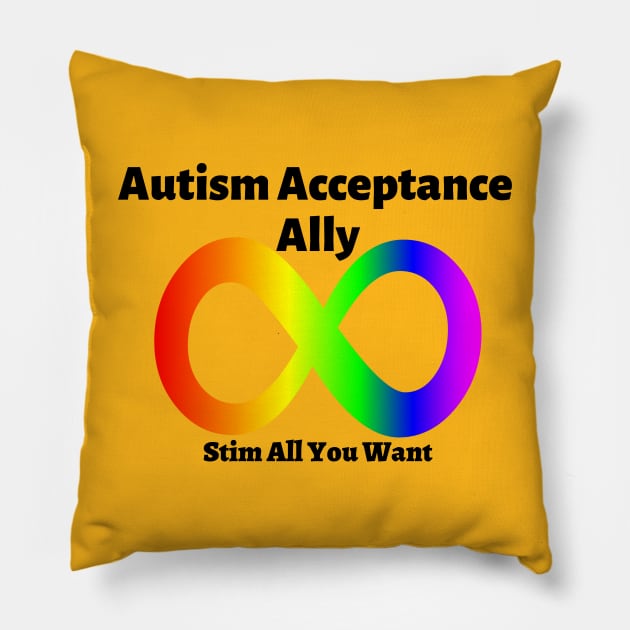 Autism Acceptance Ally: Stim all you Want Pillow by MyNDLife