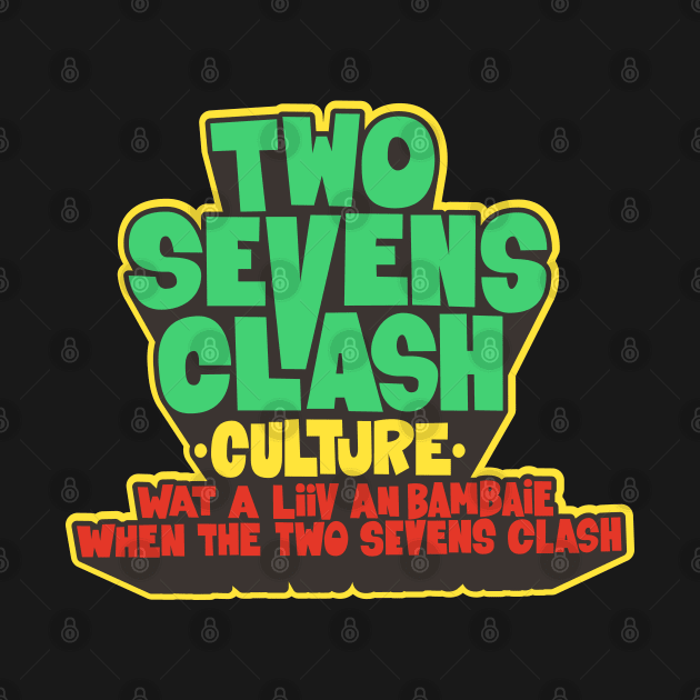 Culture - "Two Sevens Clash" Reggae - T-Shirt by Boogosh