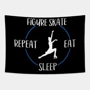 Figure Skate Eat Sleep Repeat  Gift For Figure Skaters & Ice Dancers Tapestry