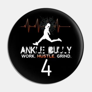 Ankle Bully - Work Hustle Grind - Basketball Player #4 Heart Beat Pin