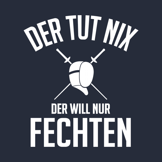 Der will nur fechten (white) by nektarinchen