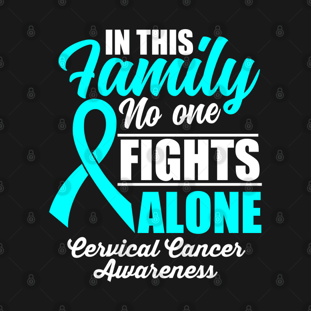 No One Fights Alone Cervical Cancer Awareness by JB.Collection