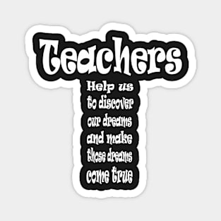 Teachers Make our Dreams come True Magnet