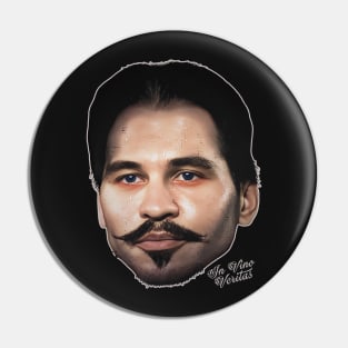 Doc Holliday - In Vino Veritas Pin